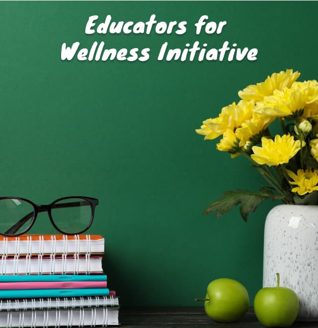 Educators for Wellness Initiative